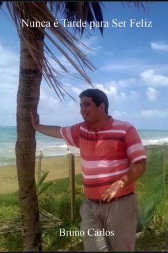 Cover Nunca É Tarde Para Ser Feliz (eBook, ePUB)