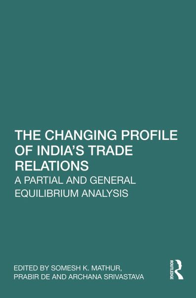The Changing Profile of India's Trade Relations (eBook, ePUB)