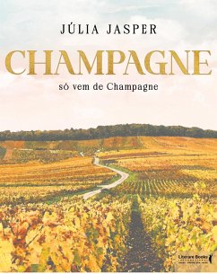 Cover Champagne só vem de Champagne (eBook, ePUB)