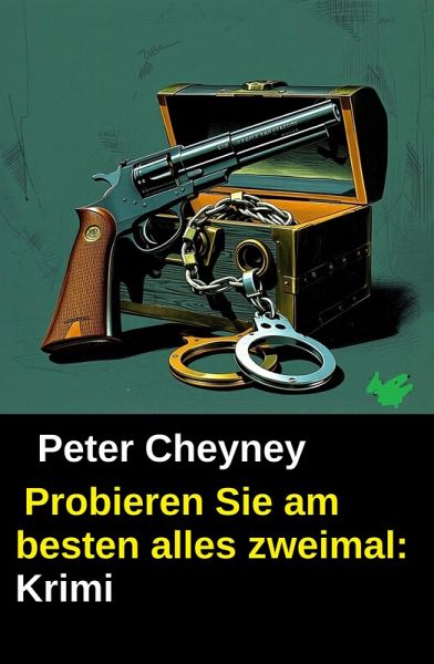 Probieren Sie am besten alles zweimal: Krimi (eBook, ePUB) Probieren Sie am besten alles zweimal: Krimi (eBook, ePUB)