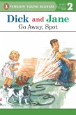 Dick and Jane: Go Away, Spot (eBook, ePUB)