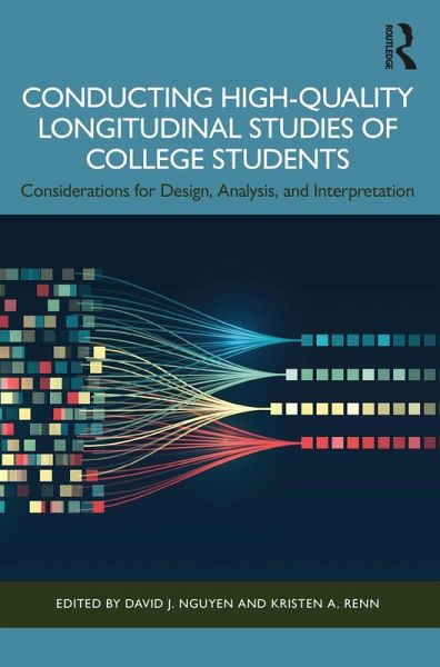 Conducting High-Quality Longitudinal Studies of College Students (eBook, ePUB) Conducting High-Quality Longitudinal Studies of College Students (eBook, ePUB)