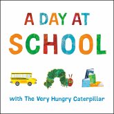A Day at School with The Very Hungry Caterpillar (eBook, ePUB) A Day at School with The Very Hungry Caterpillar (eBook, ePUB)