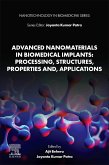 Advanced Nanomaterials in Biomedical Implants: Processing, Structures, Properties and, Applications (eBook, PDF)