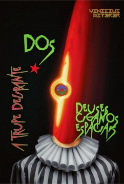 Cover A Trupe Delirante Dos Deuses Ciganos Espaciais (eBook, ePUB)