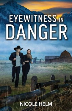 Eyewitness In Danger (eBook, ePUB) - Helm, Nicole