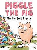 Piggle the Pig: The Perfect Pigsty (eBook, ePUB)