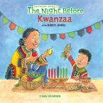 The Night Before Kwanzaa (eBook, ePUB) The Night Before Kwanzaa (eBook, ePUB)