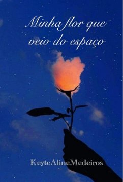 Cover Minha Flor Que Veio Do Espaço (eBook, ePUB)