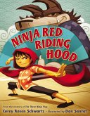 Ninja Red Riding Hood (eBook, ePUB) Ninja Red Riding Hood (eBook, ePUB)
