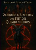 Senhores E Senhoras Dos Feitiços Quimbandeiros (eBook, ePUB) Senhores E Senhoras Dos Feitiços Quimbandeiros (eBook, ePUB)
