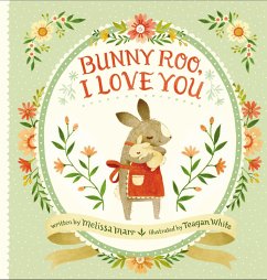 Bunny Roo, I Love You (eBook, ePUB) - Marr, Melissa