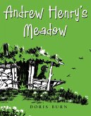 Andrew Henry's Meadow (eBook, ePUB) Andrew Henry's Meadow (eBook, ePUB)