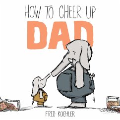 How to Cheer Up Dad (eBook, ePUB) - Koehler, Fred