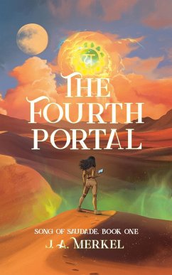 The Fourth Portal (Song of Saudade, #1) (eBook, ePUB) - Merkel, J. A.