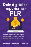 Dein digitales Imperium mit PLR (eBook, ePUB) Dein digitales Imperium mit PLR (eBook, ePUB)