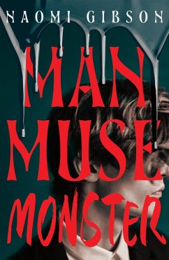 Man, Muse, Monster (eBook, ePUB) - Gibson, Naomi