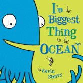 I'm The Biggest Thing in the Ocean! (eBook, ePUB) I'm The Biggest Thing in the Ocean! (eBook, ePUB)