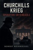 Churchills Krieg - Operation Unthinkable (eBook, ePUB)