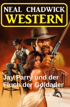 Cover Jay Parry und der Fluch der Goldader: Western (eBook, ePUB)