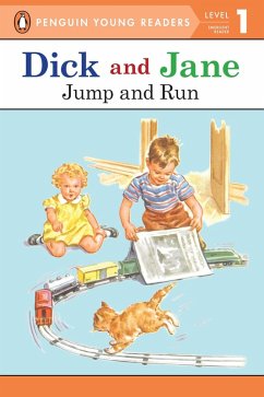 Dick and Jane: Jump and Run (eBook, ePUB) - Penguin Young Readers Dick and Jane: Jump and Run (eBook, ePUB) - Penguin Young Readers