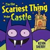 I'm the Scariest Thing in the Castle (eBook, ePUB) I'm the Scariest Thing in the Castle (eBook, ePUB)
