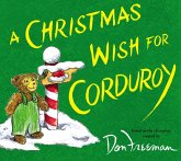 A Christmas Wish For Corduroy (eBook, ePUB) A Christmas Wish For Corduroy (eBook, ePUB)