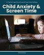 Child Anxiety & Screen Time (eBook,... - Bild 1