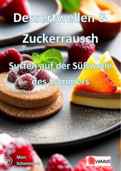Cover Dessertwellen & Zuckerrausch¿- Surfen auf der Süßwelle des Sommers (eBook, ePUB)