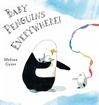 Baby Penguins Everywhere! (eBook, ePUB)