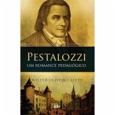 Pestalozzi - Um romance pedagógico (eBook, ePUB) Pestalozzi - Um romance pedagógico (eBook, ePUB)