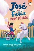 José and Feliz Play Fútbol (eBook, ePUB)