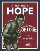 A Nation's Hope: The Story of Boxing Legend Joe Louis (eBook, ePUB)