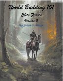 World Building 101: Elite Forces (eBook, ePUB) World Building 101: Elite Forces (eBook, ePUB)