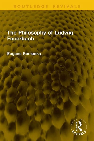 The Philosophy of Ludwig Feuerbach (eBook, ePUB) The Philosophy of Ludwig Feuerbach (eBook, ePUB)