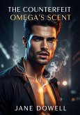 The Counterfeit Omega's Scent (eBook, ePUB)
