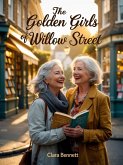 The Golden Girls of Willow Street (eBook, ePUB) The Golden Girls of Willow Street (eBook, ePUB)