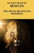 No Excuses, Just Results: The Art of... - Bild 1