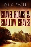 Gravel Roads & Shallow Graves (eBook, ePUB)