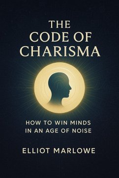 The Code of Charisma (eBook, ePUB) - Marlowe, Elliot