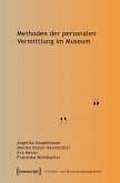 Methoden der personalen Vermittlung im Museum (eBook, PDF)