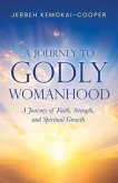 A Journey to Godly Womanhood (eBook, ePUB)