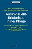 Audiovisuelle Erlebnisse in der Pflege (eBook, PDF) Audiovisuelle Erlebnisse in der Pflege (eBook, PDF)