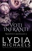 Voti Infranti (Nuovo Castello, #3) (eBook, ePUB) Voti Infranti (Nuovo Castello, #3) (eBook, ePUB)