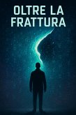 Oltre la frattura (eBook, ePUB) Oltre la frattura (eBook, ePUB)