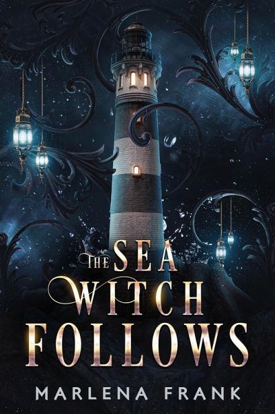 The Sea Witch Follows (Monstrous Creatures, #2) (eBook, ePUB)