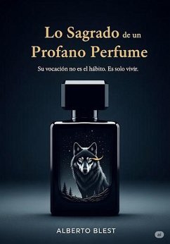 Lo Sagrado de un Profano Perfume (eBook, ePUB) Cover Lo Sagrado de un Profano Perfume (eBook, ePUB)
