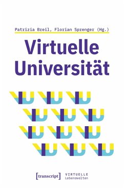 Virtuelle Universität - Geistes- und gesellschaftswissenschaftliche Zugänge (eBook, PDF) Cover Virtuelle Universität - Geistes- und gesellschaftswissenschaftliche Zugänge (eBook, PDF)