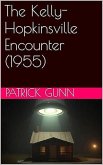 The Kelly-Hopkinsville Encounter (1955) (eBook, ePUB)