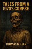 Tales from a 1970's Corpse (eBook, ePUB)